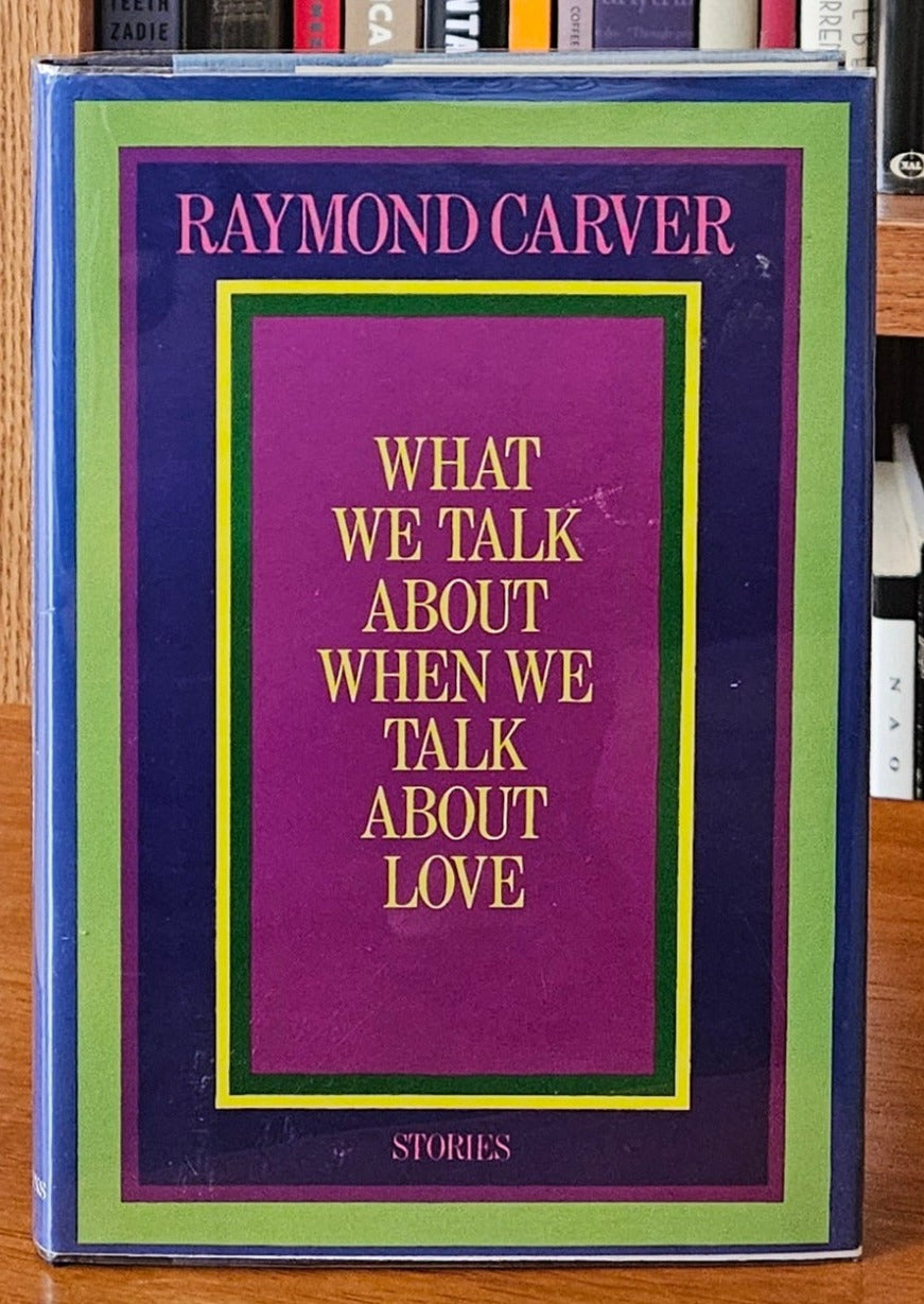 Raymond Carver - What We Talk About When We Talk About Love