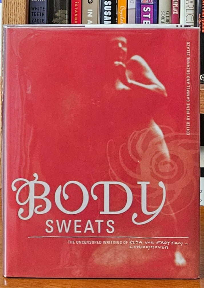 Elsa Von Freytag-Loringhoven - Body Sweats