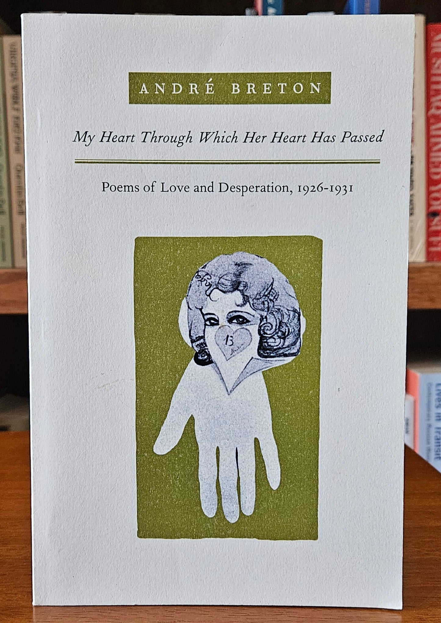 Andre Breton - My Heart Through Which Her Heart Has Passed