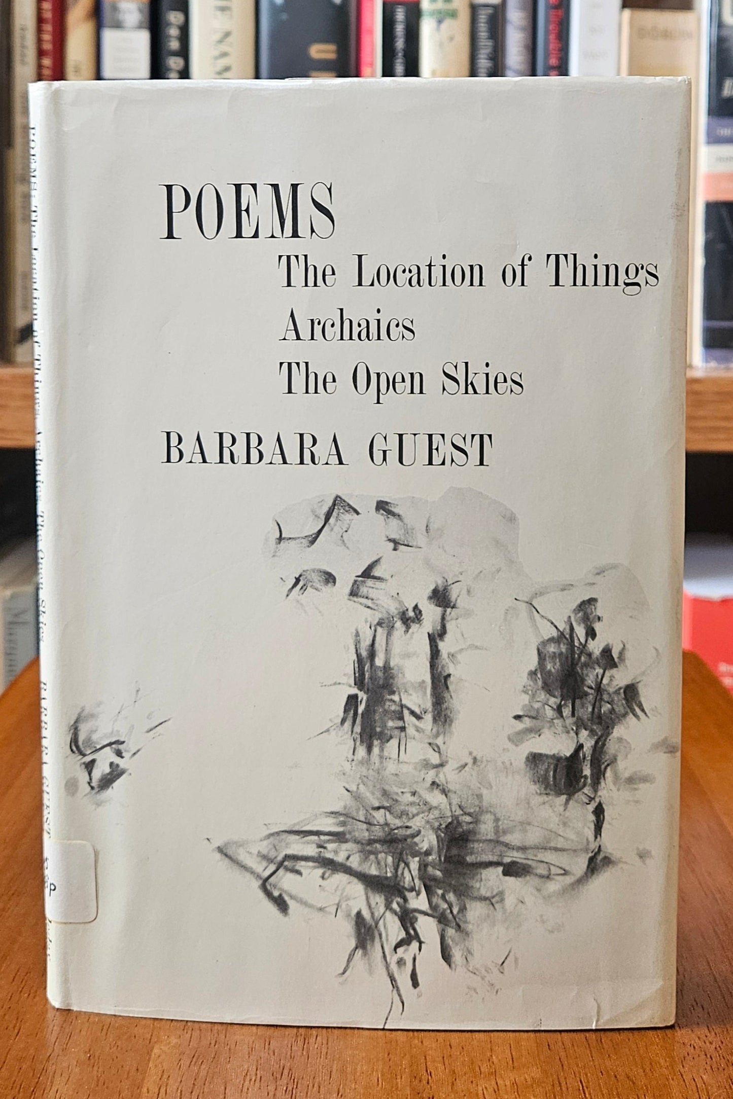 Barbara Guest - POEMS: The Location of Things, Archaics, The Open Skies