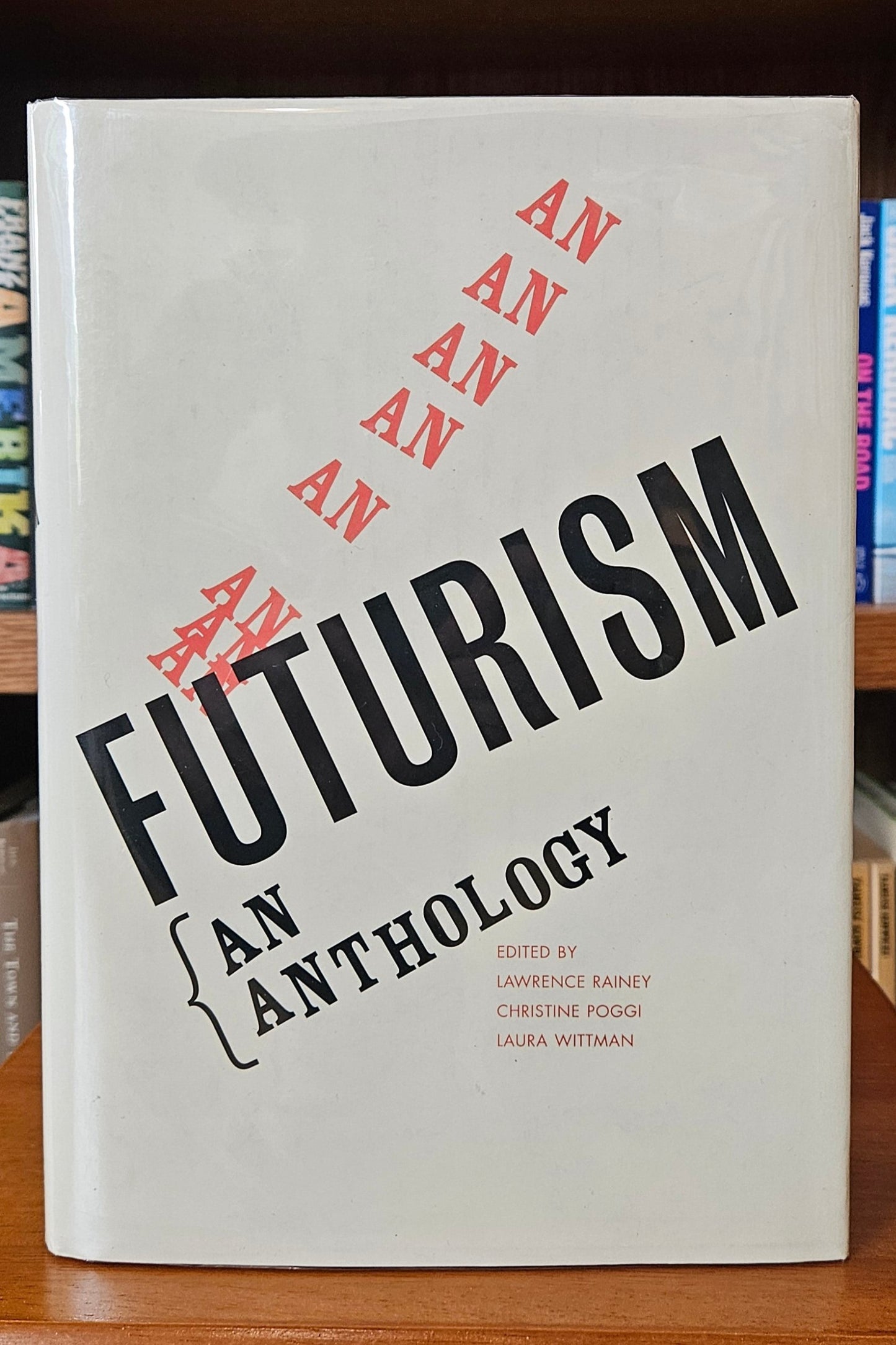 Lawrence Rainey / Christine Poggi / Laura Wittman (ed) - Futurism, an Anthology