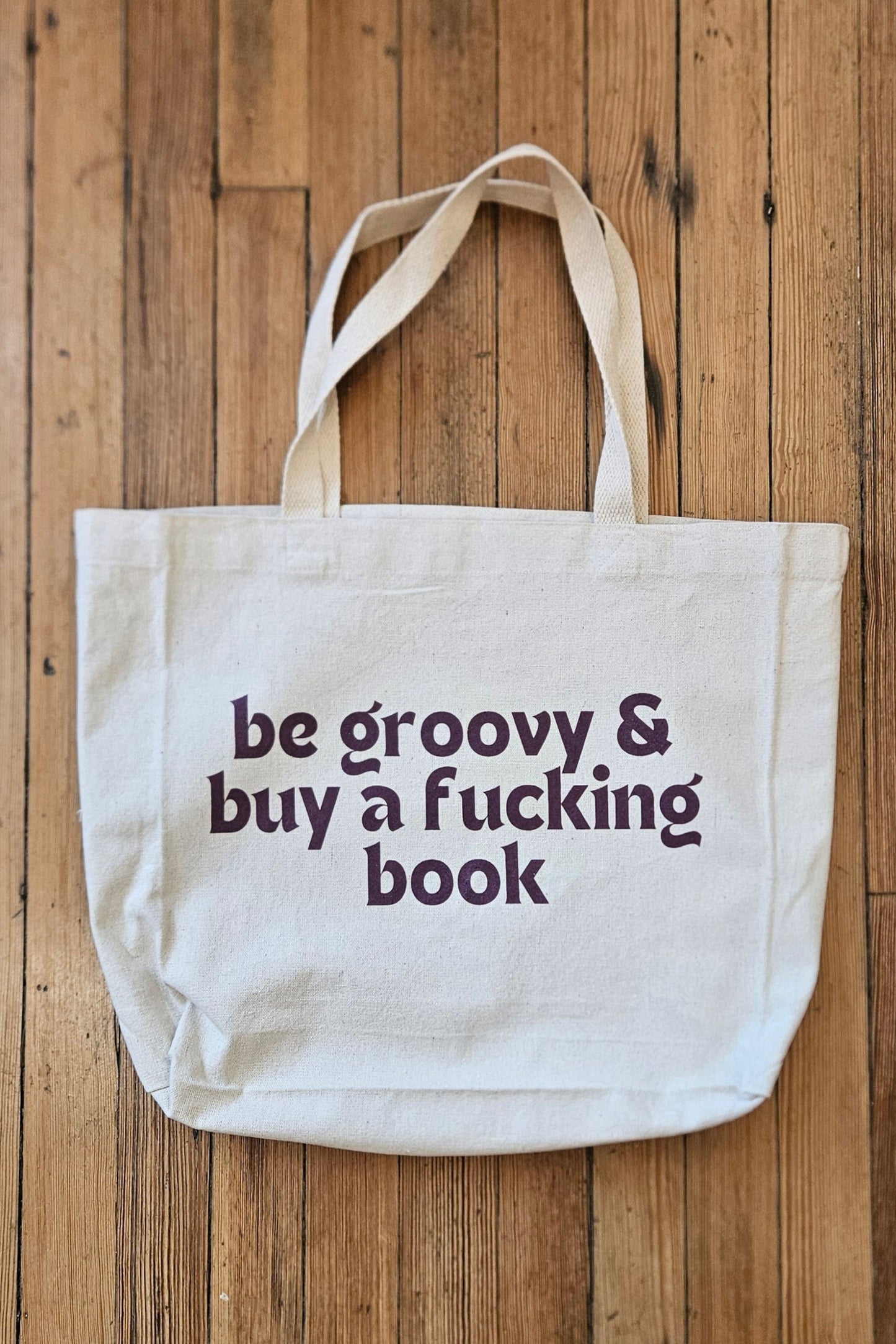 Be Groovy & Buy a Fucking Book tote