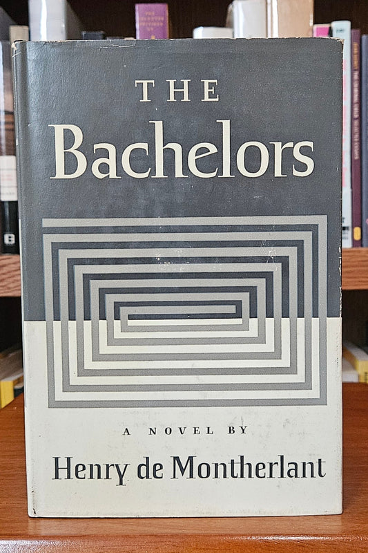 Henry de Montherlant - The Bachelors