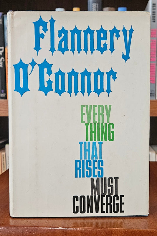 Flannery O'Connor - Everything That Rises Must Converge