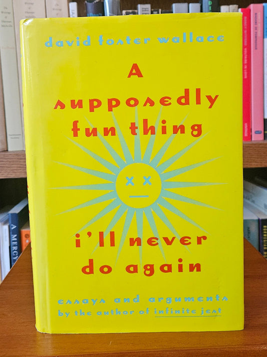 David Foster Wallace - A Supposedly Fun Thing I'll Never Do Again