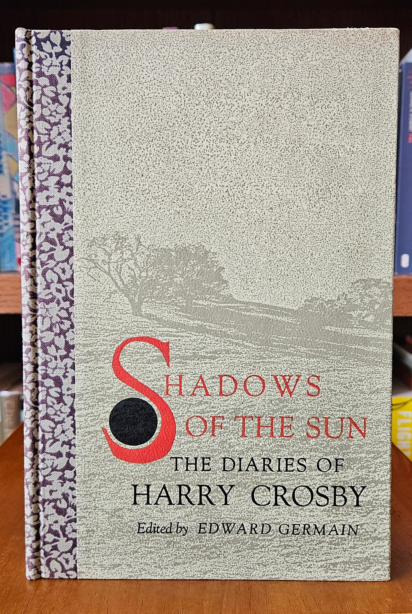 Shadows of the Sun: The Diaries of Harry Crosby - Edward Germain (ed)