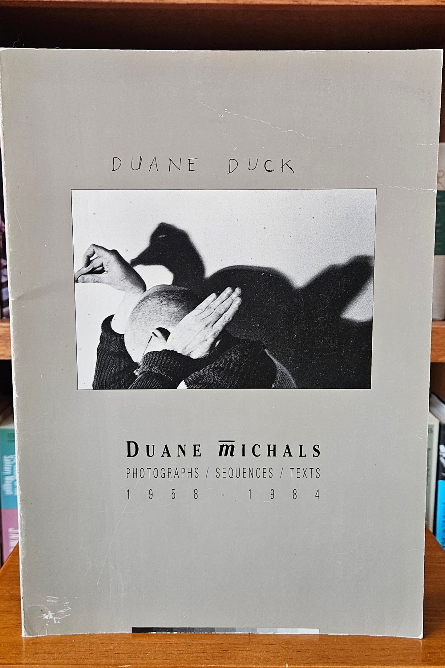 Duane Michals - Duane Duck: Photographs/Sequences/Texts 1958-1984