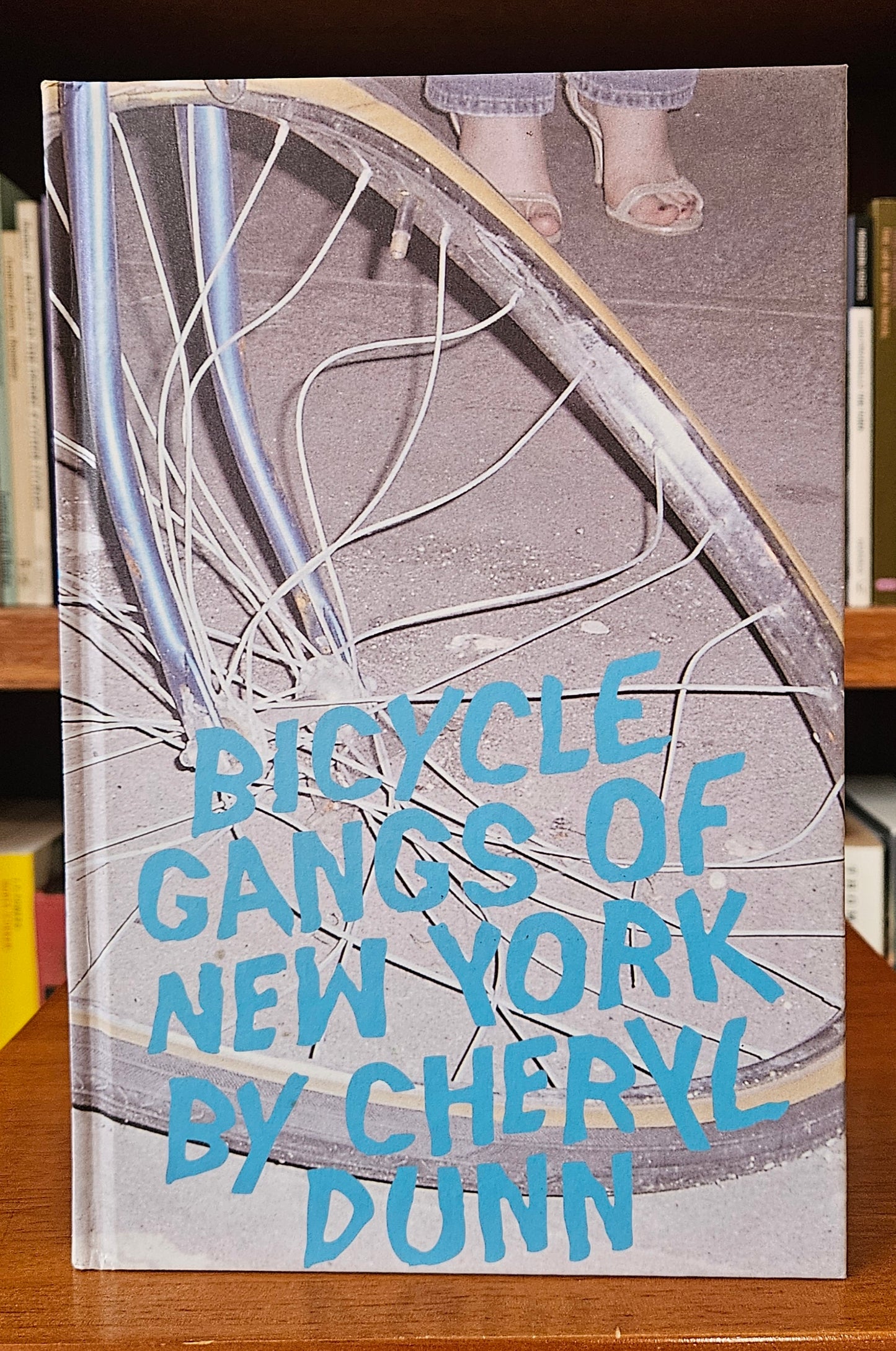 Cheryl Dunn - Bicycle Gangs of New York (signed)