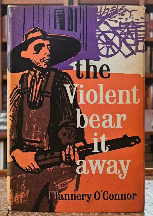 Flannery O'Connor - The Violent Bear it Away