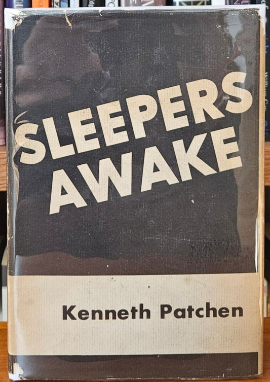 Kenneth Patchen - Sleepers Awake