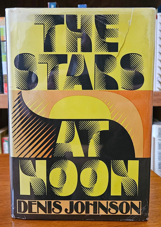 Denis Johnson - The Stars at Noon