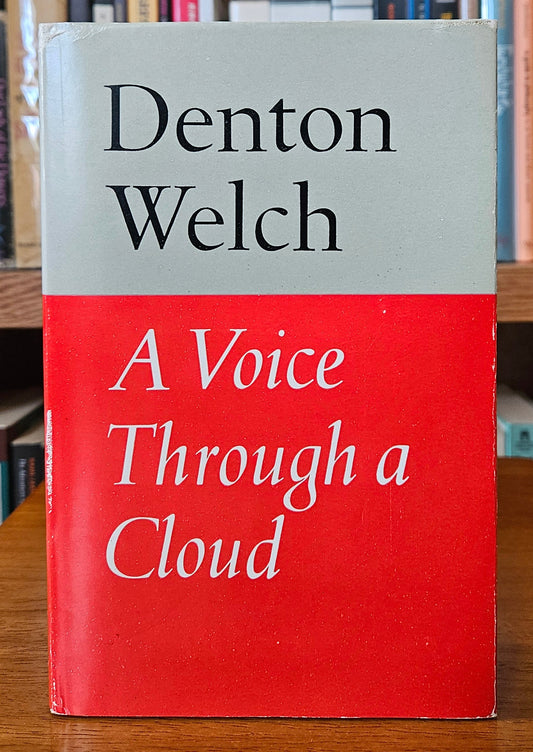 Denton Welch - A Voice Through a Cloud