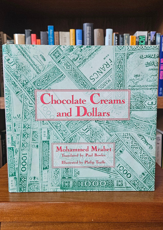 Mohammed Mrabet / Paul Bowles (trans.) - Chocolate Creams and Dollars, signed