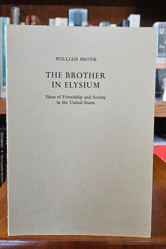 William Bronk - The Brother in Elysium