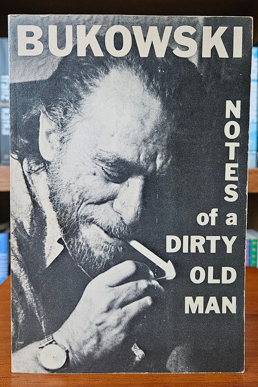 Charles Bukowski - Notes of a Dirty Old Man