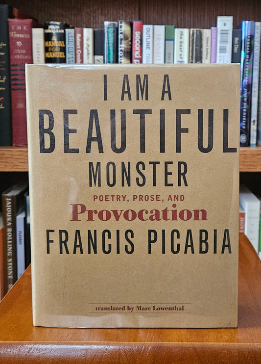 Francis Picabia - I Am A Beautiful Monster