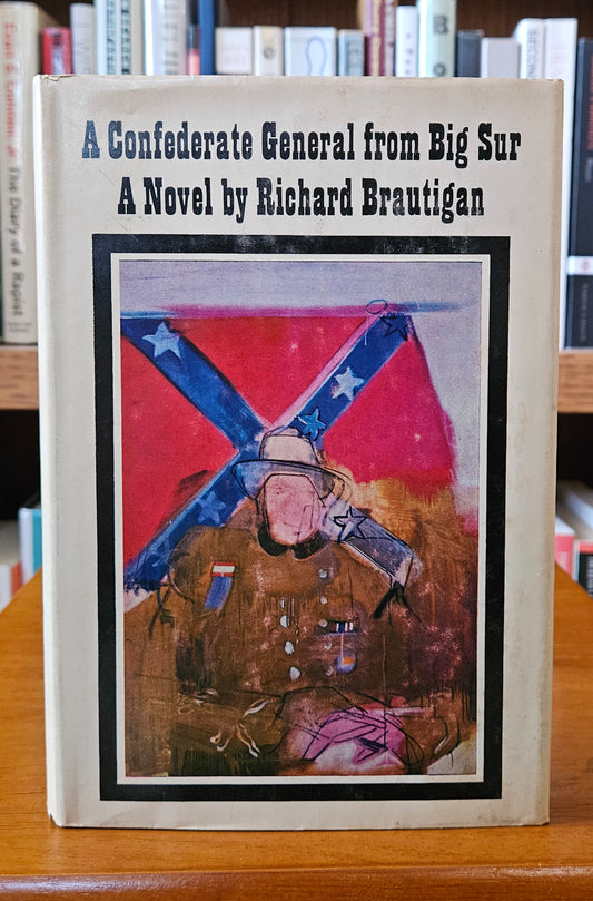 Richard Brautigan - A Confederate General from Big Sur