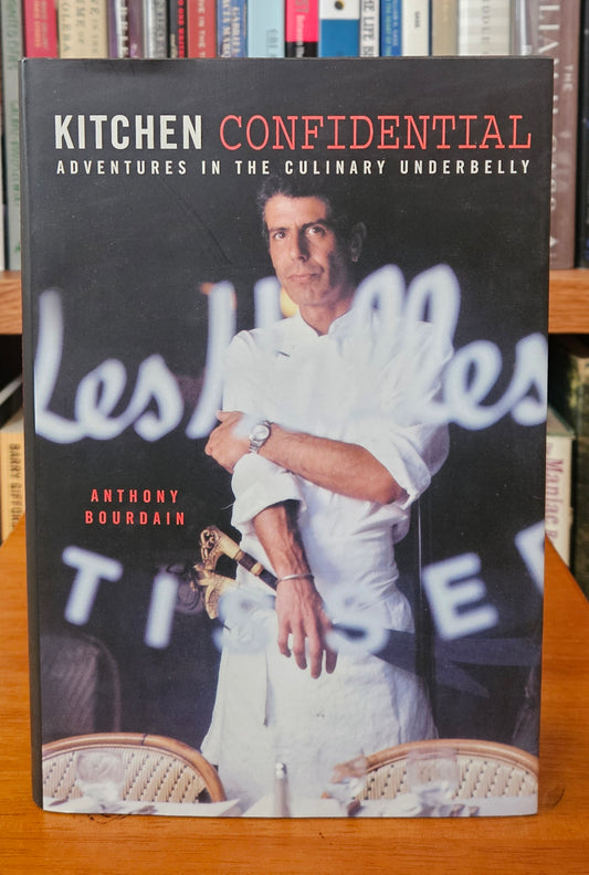 Anthony Bourdain - Kitchen Confidential