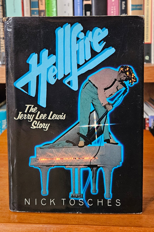 Nick Tosches - Hellfire, The Jerry Lee Lewis Story