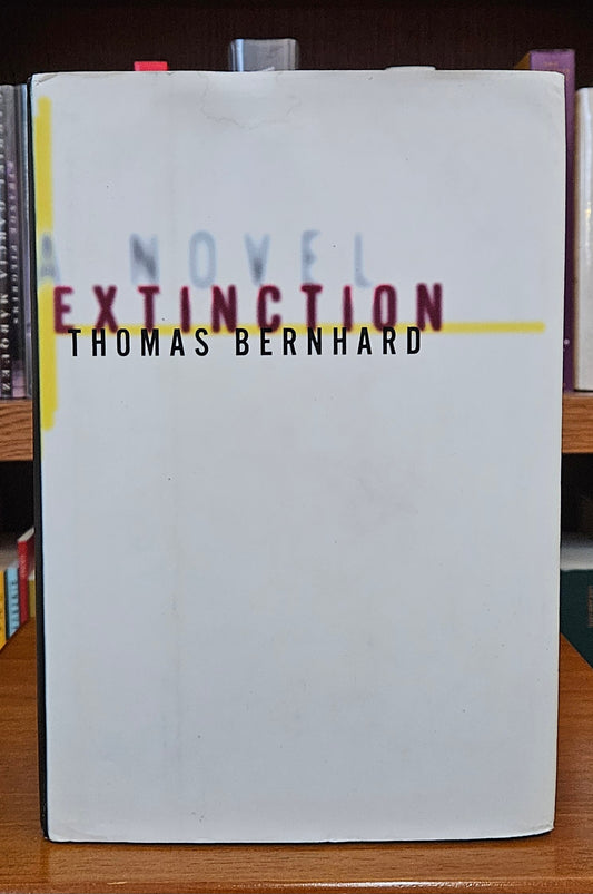 Thomas Bernhard - Extinction
