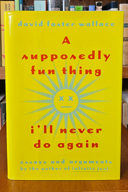 David Foster Wallace - A Supposedly Fun Thing I'll Never Do Again