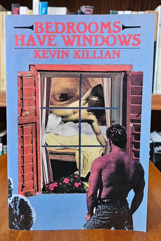 Kevin Killian - Bedrooms Have Windows