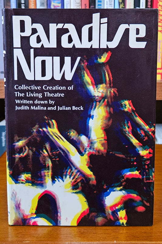 Judith Malina & Julien Beck - Paradise Now: Collective Creation of the Living Theatre