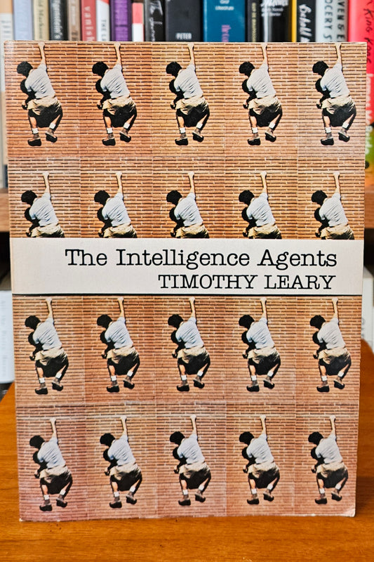 Timothy Leary - The Intelligence Agents
