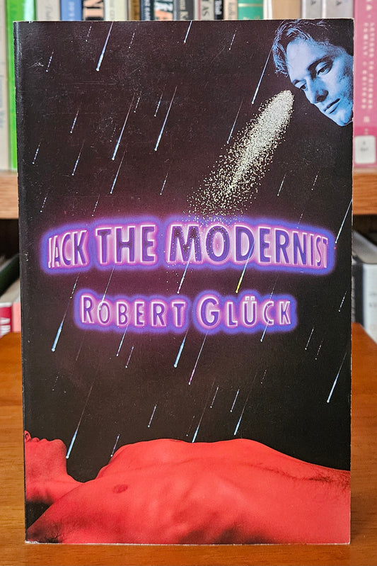 Robert Gluck - Jack the Modernist