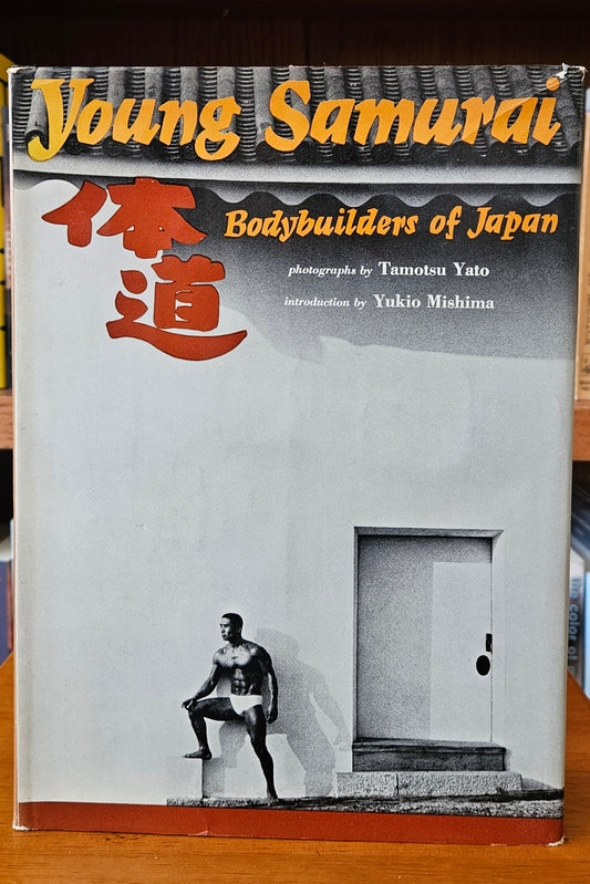 Tamotsu Yato - Young Samurai: Bodybuilders of Japan (intro by Yukio Mishima)