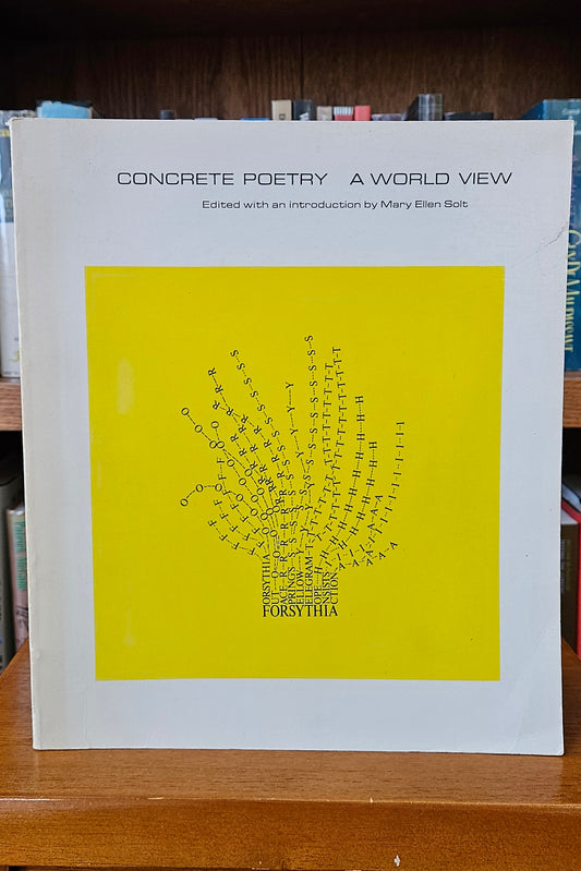 Concrete Poetry: A World View - Mary Ellen Solt (ed)