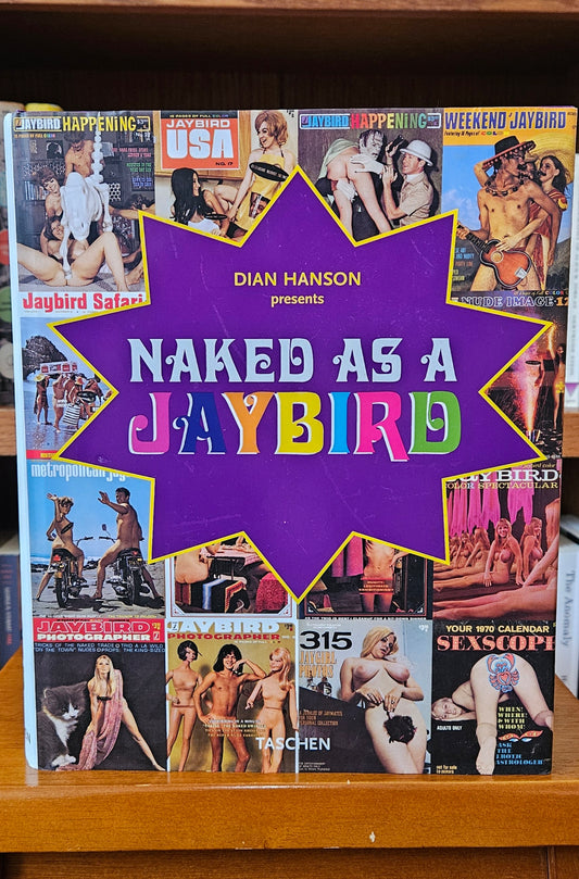 Naked As A Jaybird - Dian Hanson (ed)