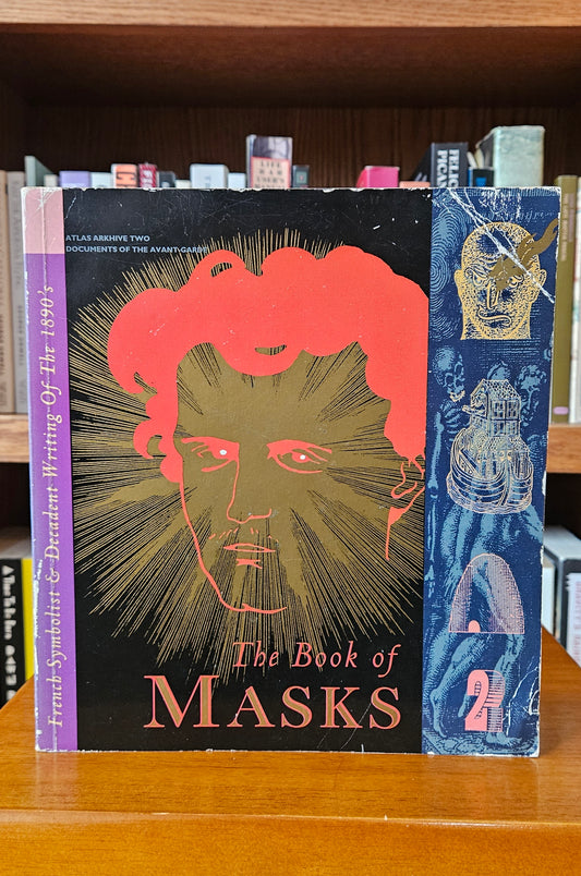 The Book of Masks: French Symbolist & Decadent Writing of the 1890's