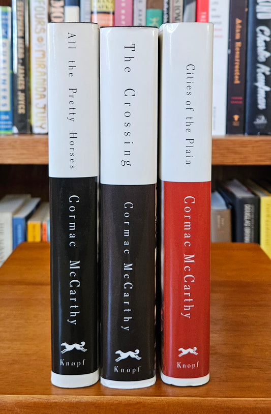 Cormac McCarthy - The Border Trilogy: All the Pretty Horses, The Crossing, Cities of the Plain