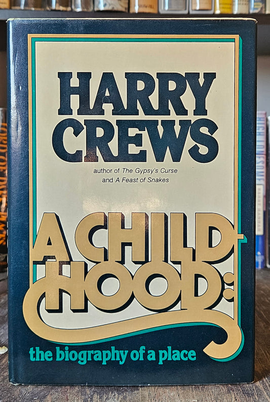 Harry Crews - A Childhood: The Biography of a Place