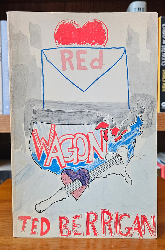 Ted Berrigan - Red Wagon