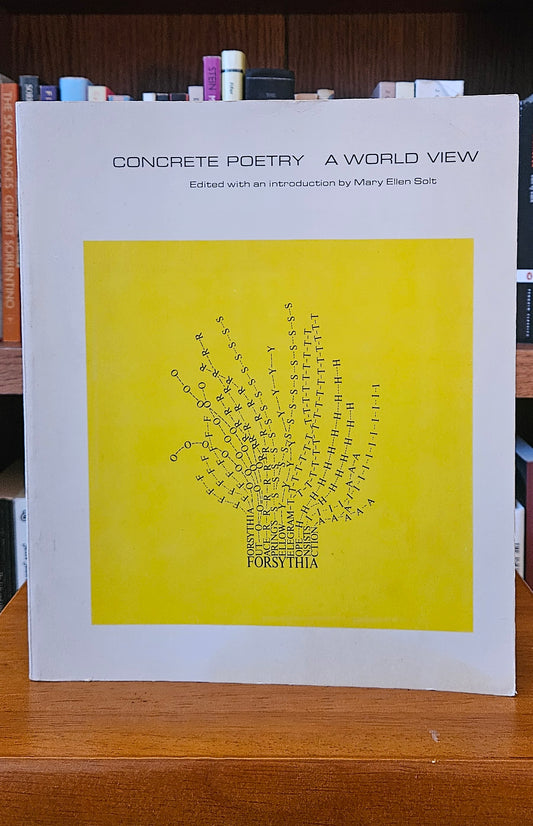Concrete Poetry: A World View - Mary Ellen Solt (ed)