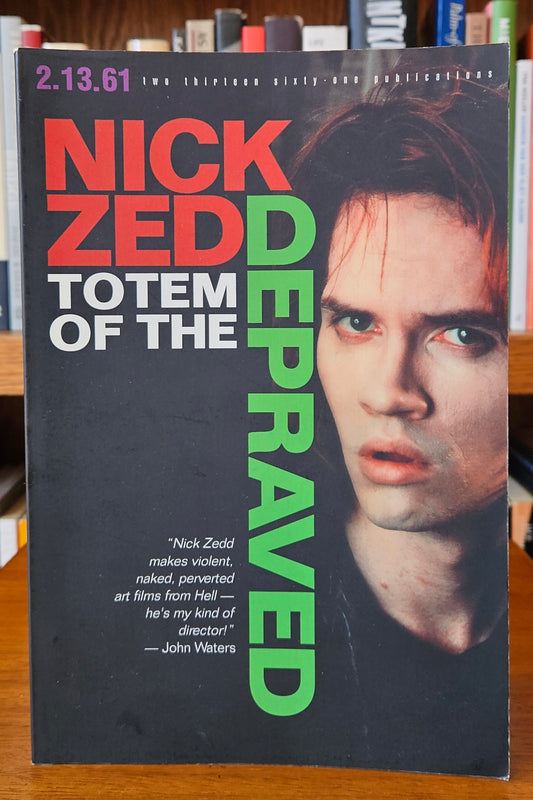 Nick Zedd - Totem of the Depraved